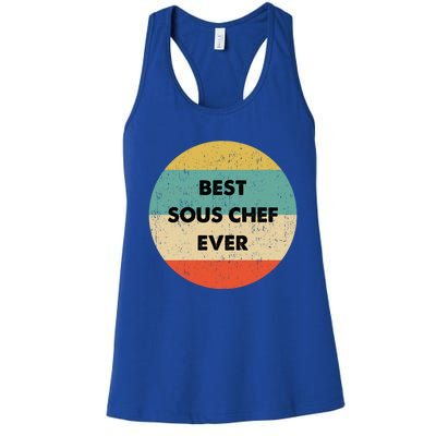 Sous Chef Cute Gift Best Sous Chef Ever Great Gift Women's Racerback Tank