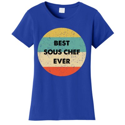 Sous Chef Cute Gift Best Sous Chef Ever Great Gift Women's T-Shirt