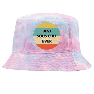 Sous Chef Cute Gift Best Sous Chef Ever Great Gift Tie-Dyed Bucket Hat