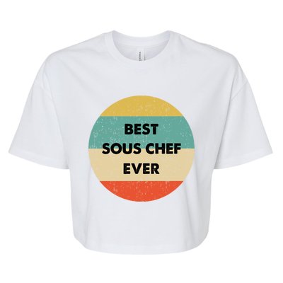 Sous Chef Cute Gift Best Sous Chef Ever Great Gift Bella+Canvas Jersey Crop Tee