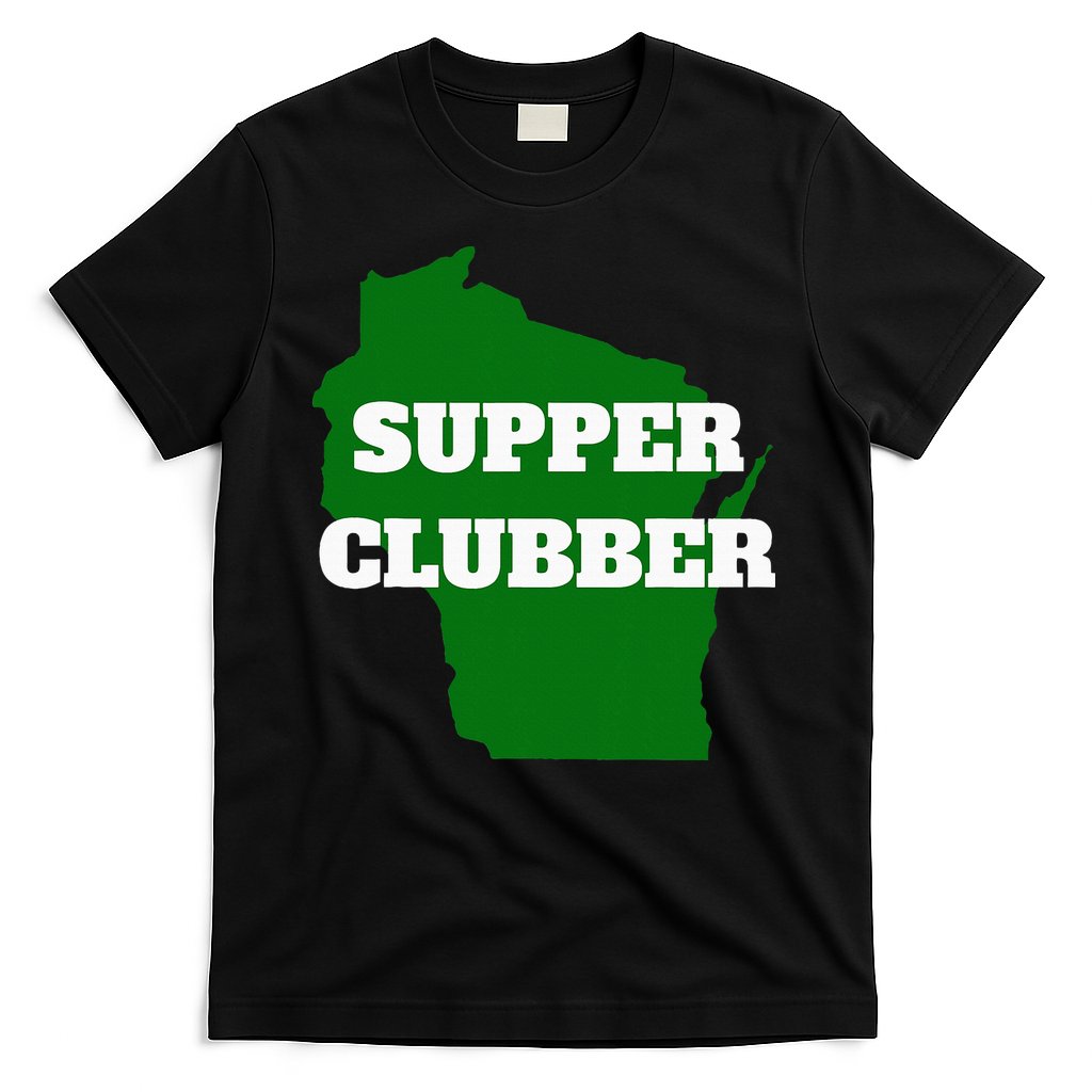 Supper Clubber Club Dining Restaurant Funny Wisconsin T-Shirt