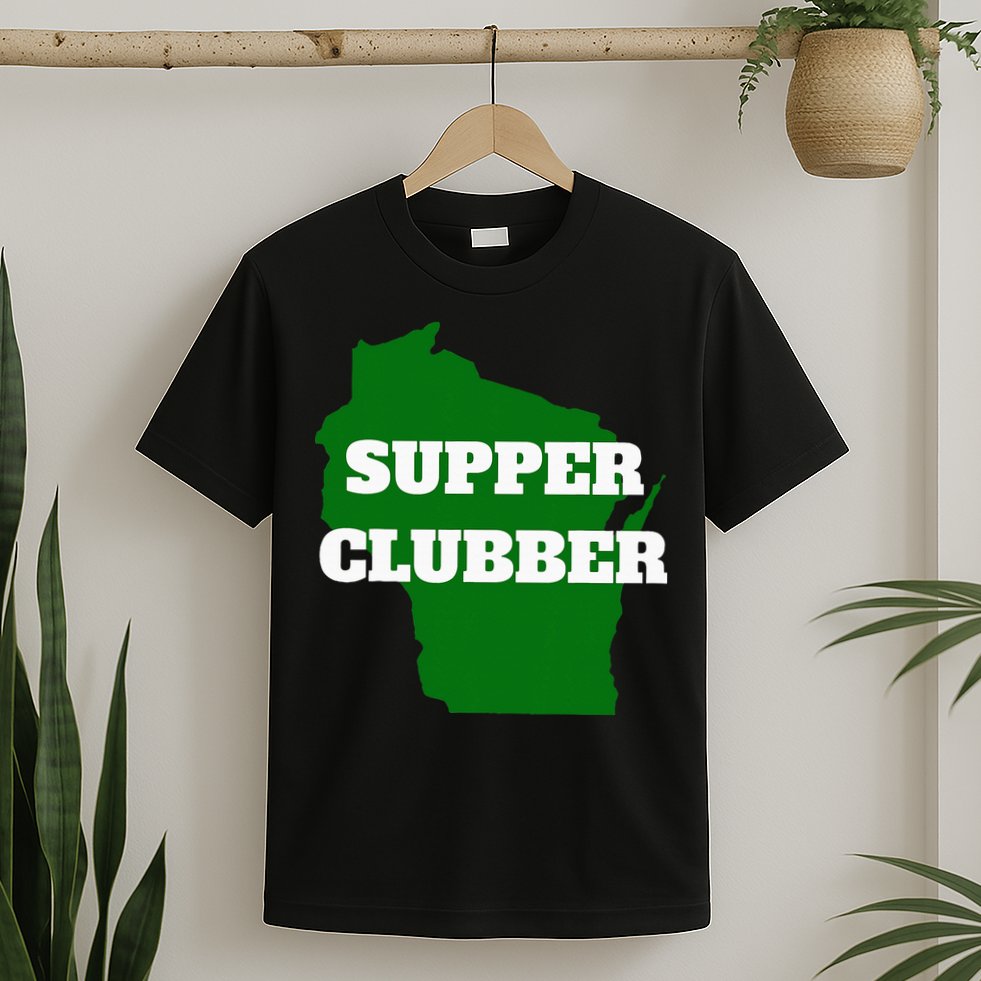 Supper Clubber Club Dining Restaurant Funny Wisconsin T-Shirt
