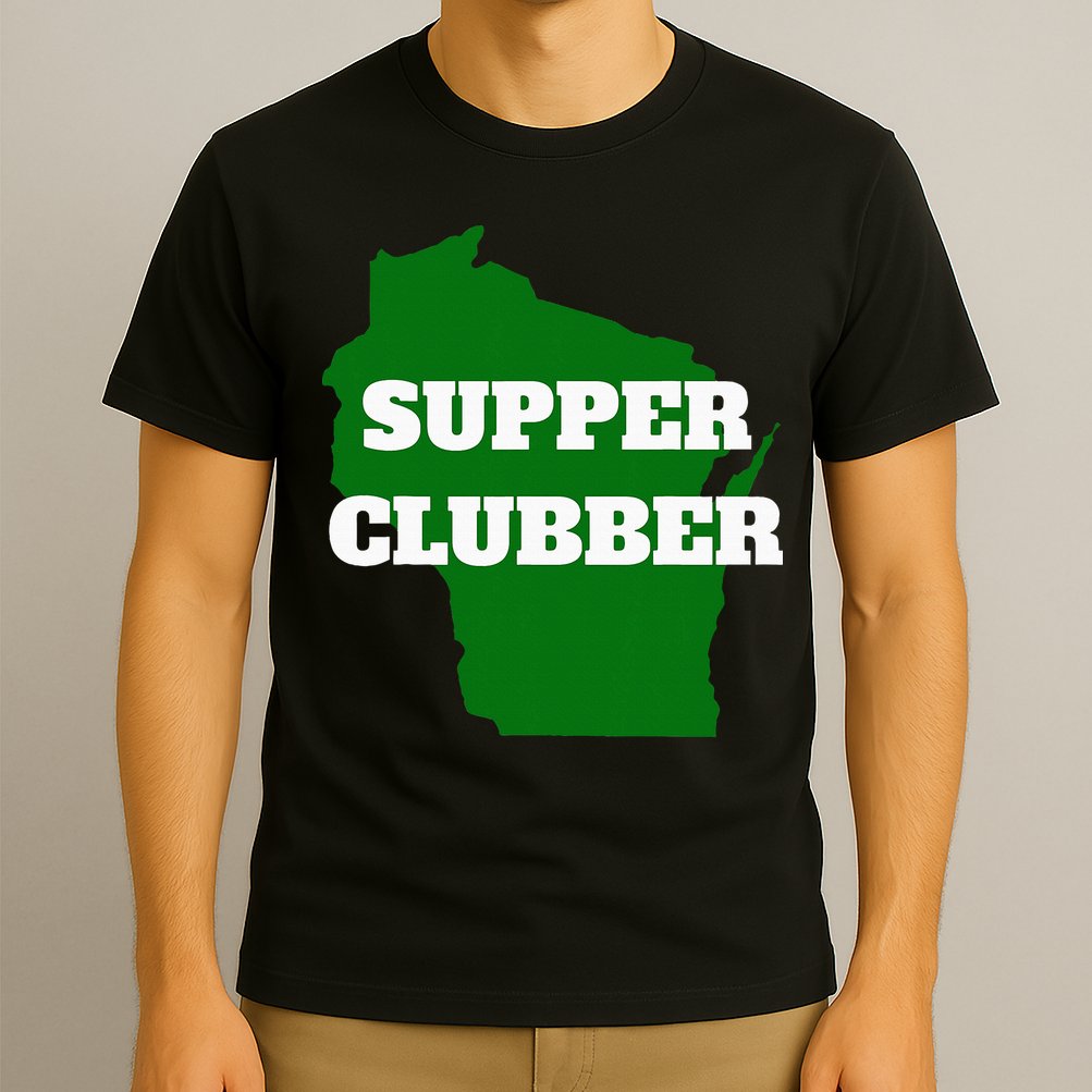 Supper Clubber Club Dining Restaurant Funny Wisconsin T-Shirt