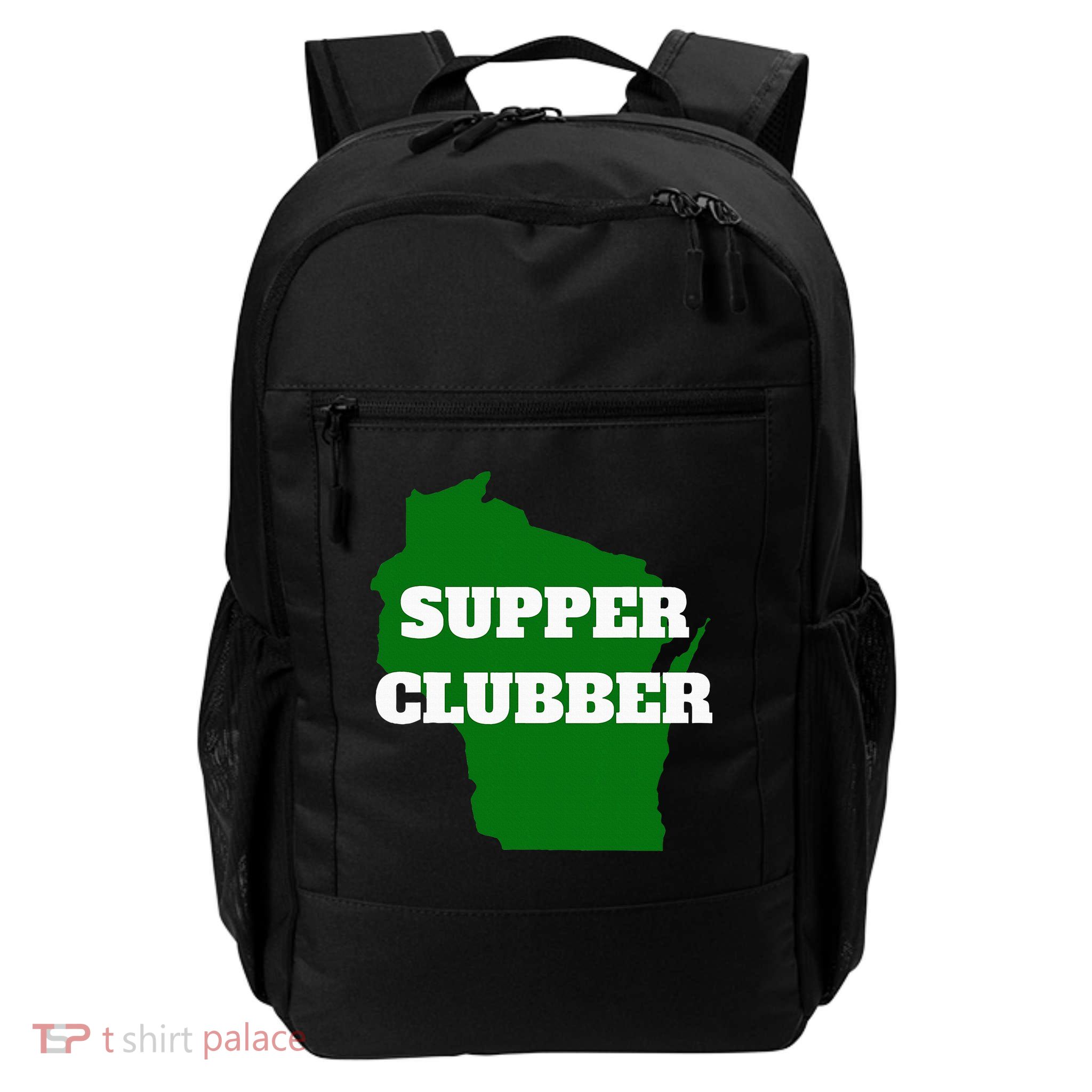 Supper Clubber Club Dining Restaurant Funny Wisconsin Daily Commute Backpack
