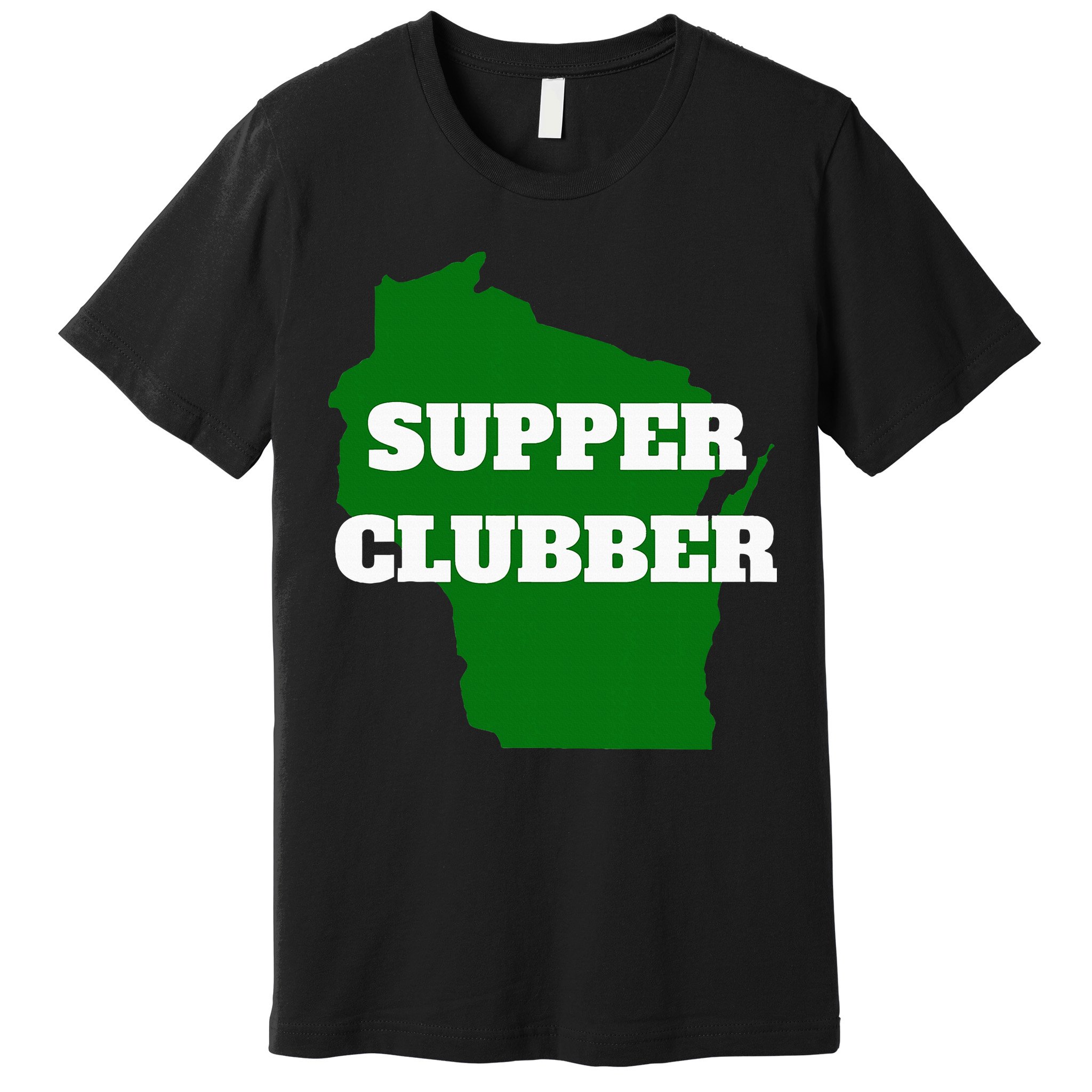 Supper Clubber Club Dining Restaurant Funny Wisconsin Premium T-Shirt
