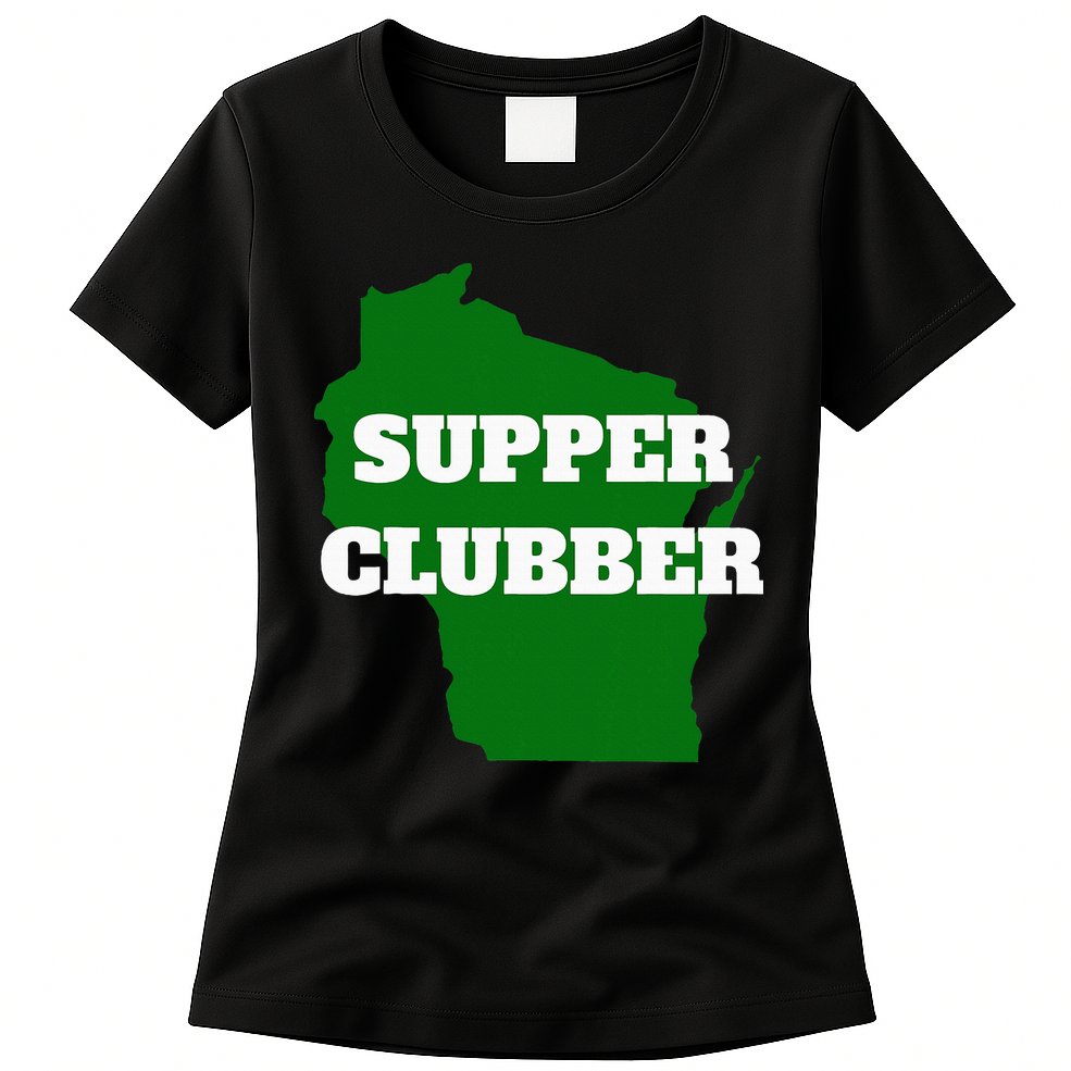 Supper Clubber Club Dining Restaurant Funny Wisconsin Womens T-Shirt