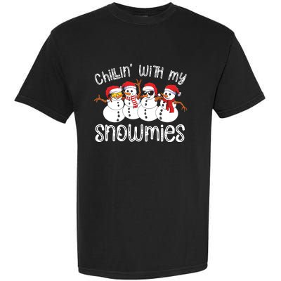 Snowman Christmas Chillin With My Snowmies Ugly Gift Garment-Dyed Heavyweight T-Shirt