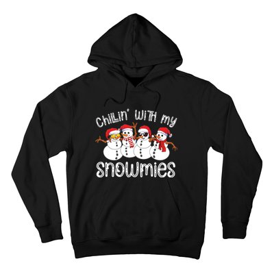 Snowman Christmas Chillin With My Snowmies Ugly Gift Hoodie