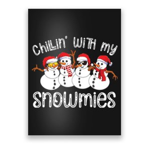 Snowman Christmas Chillin With My Snowmies Ugly Gift Poster