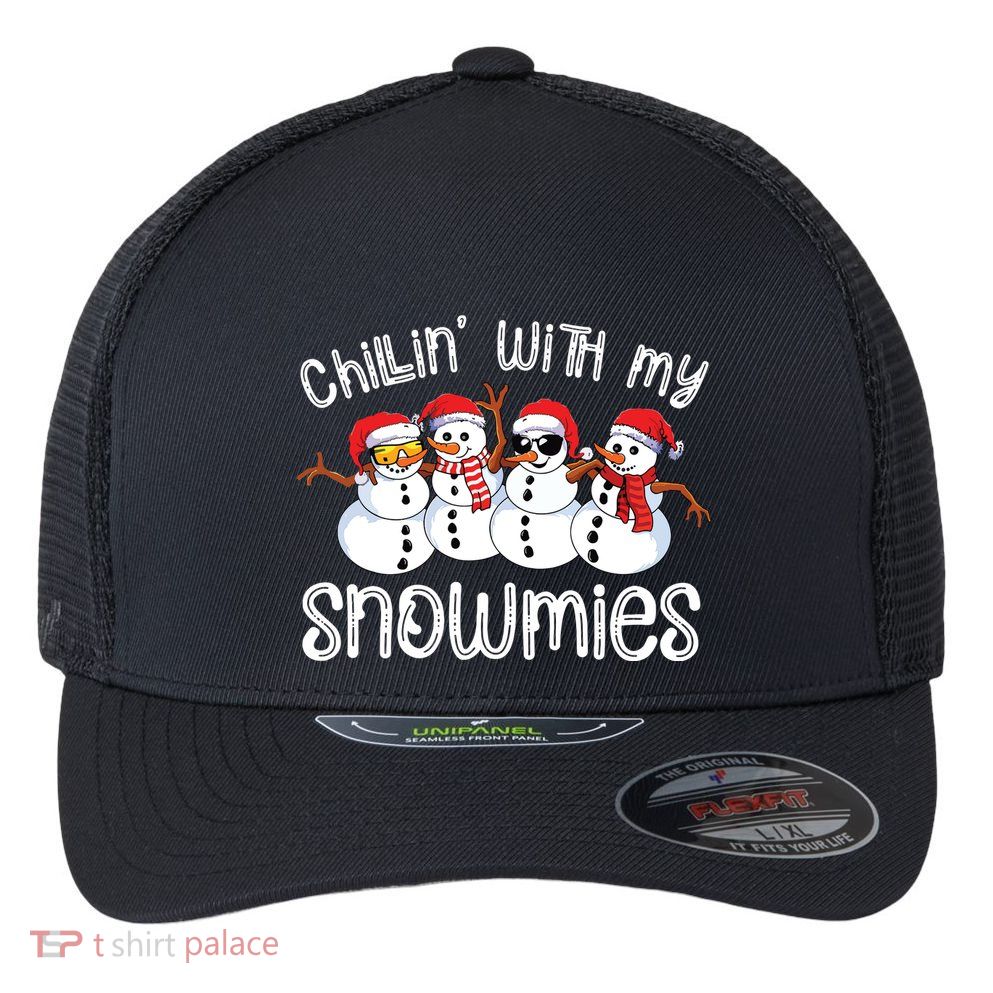 Snowman Christmas Chillin With My Snowmies Ugly Gift Flexfit Unipanel Trucker Cap