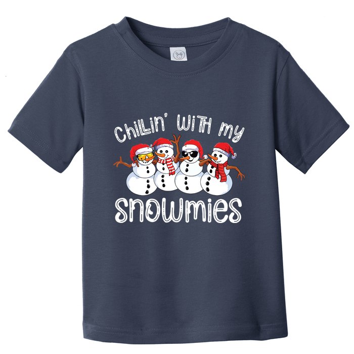 Snowman Christmas Chillin With My Snowmies Ugly Gift Toddler T-Shirt
