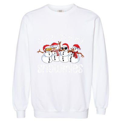 Snowman Christmas Chillin With My Snowmies Ugly Gift Garment-Dyed Sweatshirt