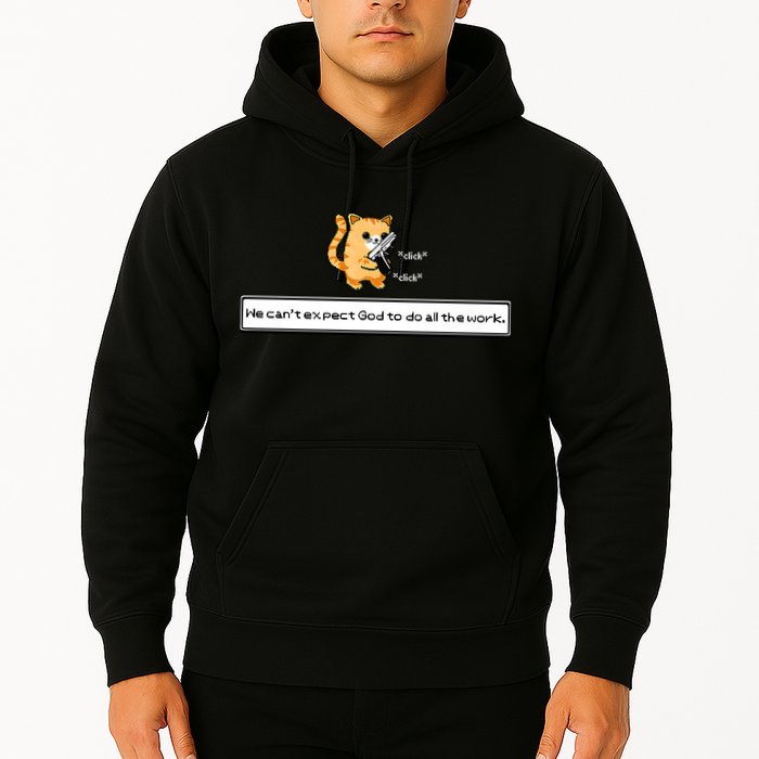 Squirt Click Click We Cant Expect God To Do All The Work Premium Hoodie