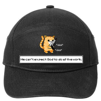 Squirt Click Click We Cant Expect God To Do All The Work Premium 7-Panel Snapback Hat