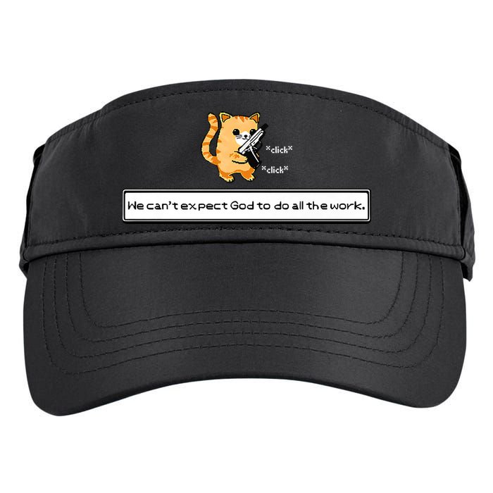 Squirt Click Click We Cant Expect God To Do All The Work Premium Adult Drive Performance Visor