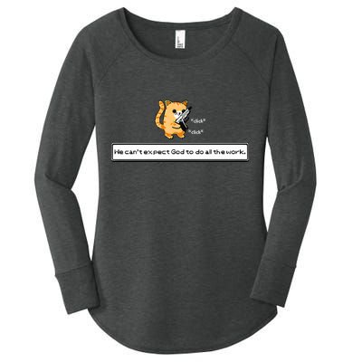 Squirt Click Click We Cant Expect God To Do All The Work Premium Women's Perfect Tri Tunic Long Sleeve Shirt
