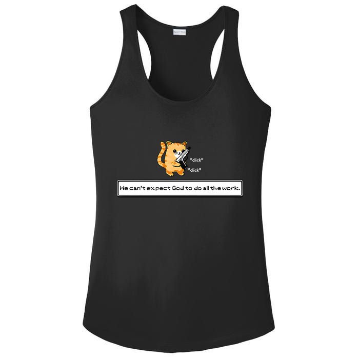 Squirt Click Click We Cant Expect God To Do All The Work Premium Ladies PosiCharge Competitor Racerback Tank