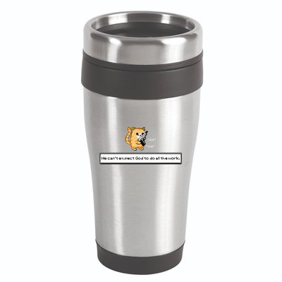 Squirt Click Click We Cant Expect God To Do All The Work Premium 16oz Travel Tumbler