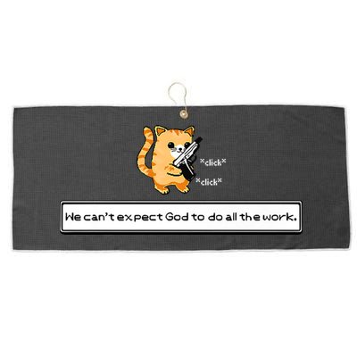 Squirt Click Click We Cant Expect God To Do All The Work Premium Large Microfiber Waffle Golf Towel