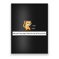 Squirt Click Click We Cant Expect God To Do All The Work Premium Poster