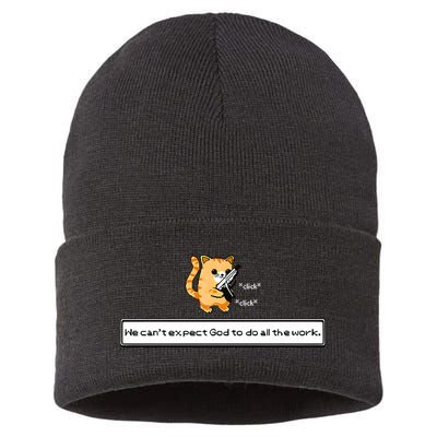 Squirt Click Click We Cant Expect God To Do All The Work Premium Sustainable Knit Beanie