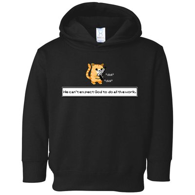 Squirt Click Click We Cant Expect God To Do All The Work Premium Toddler Hoodie