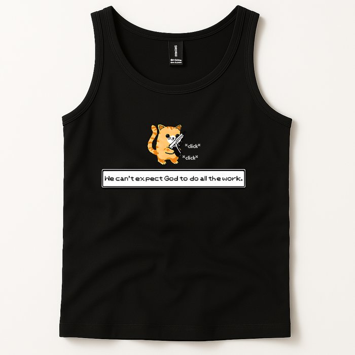 Squirt Click Click We Cant Expect God To Do All The Work Premium Tank Top