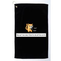 Squirt Click Click We Cant Expect God To Do All The Work Premium Golf Towel
