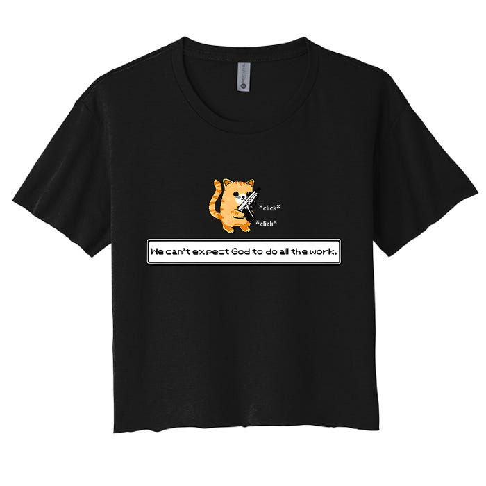 Squirt Click Click We Cant Expect God To Do All The Work Premium Crop Top