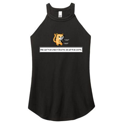 Squirt Click Click We Cant Expect God To Do All The Work Premium Women's Perfect Tri Rocker Tank