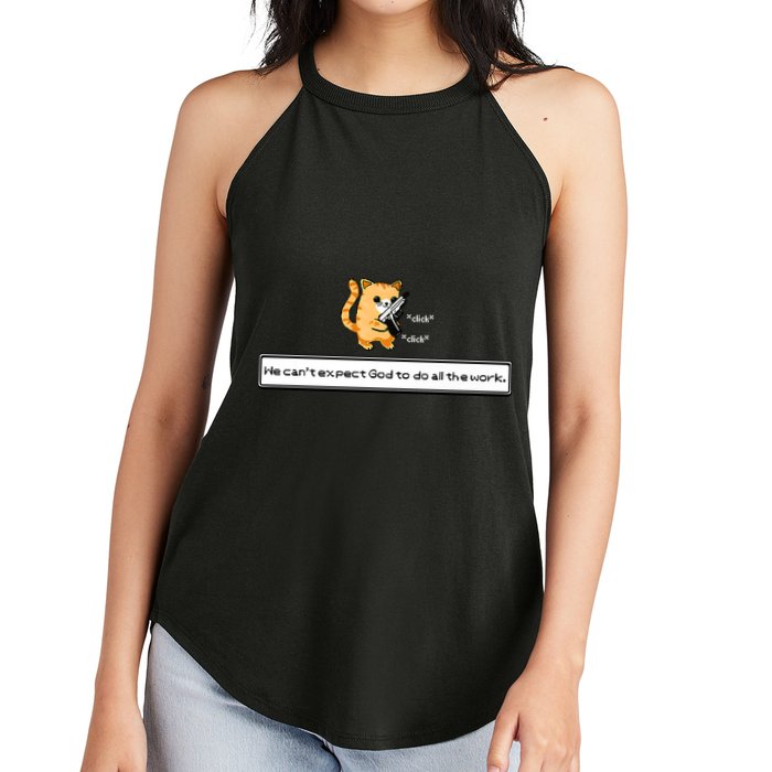 Squirt Click Click We Cant Expect God To Do All The Work Premium Women's Perfect Tri Rocker Tank