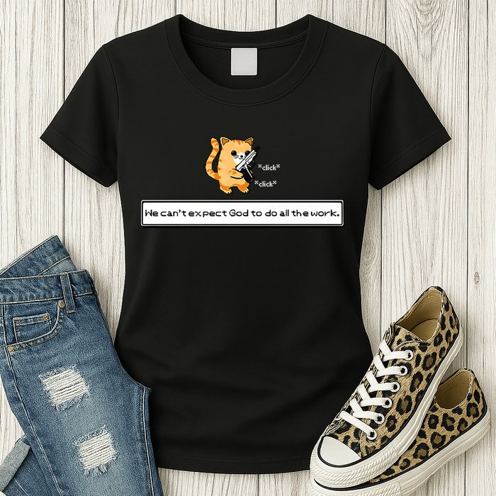 Squirt Click Click We Cant Expect God To Do All The Work Premium Womens T-Shirt