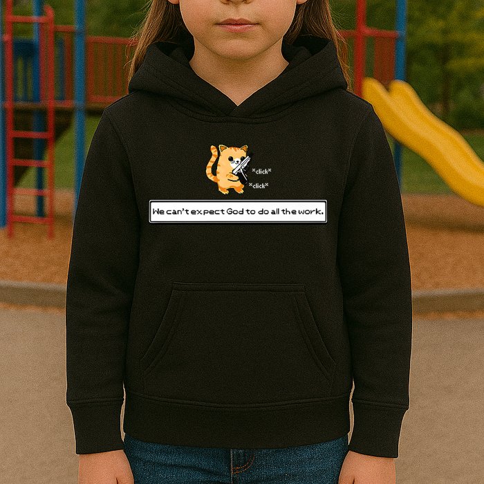 Squirt Click Click We Cant Expect God To Do All The Work Premium Kids Hoodie