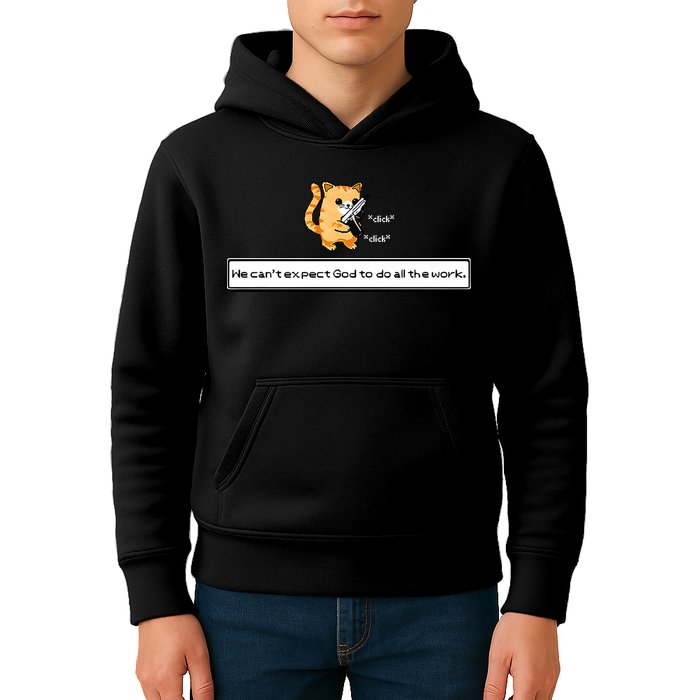 Squirt Click Click We Cant Expect God To Do All The Work Premium Kids Hoodie