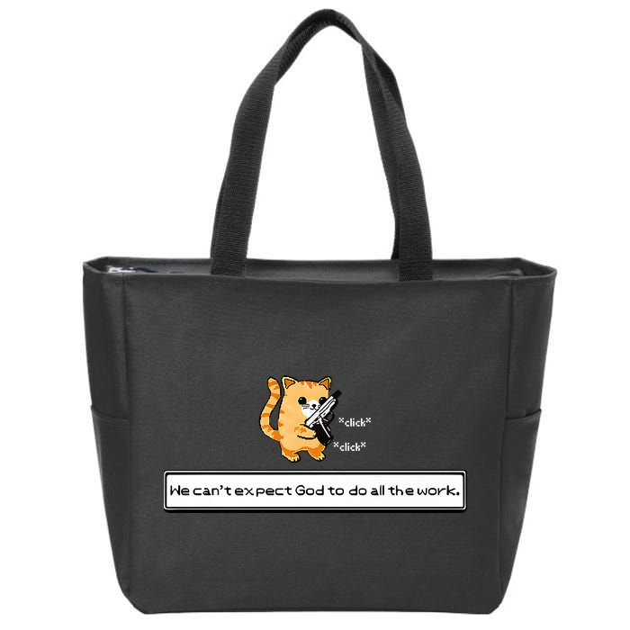 Squirt Click Click We Cant Expect God To Do All The Work Premium Zip Tote Bag