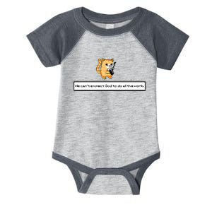 Squirt Click Click We Cant Expect God To Do All The Work Premium Infant Baby Jersey Bodysuit