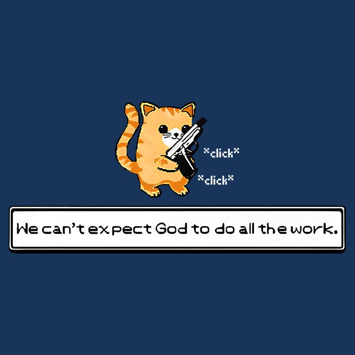 Squirt Click Click We Cant Expect God To Do All The Work Premium Infant Baby Jersey Bodysuit