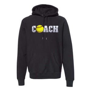 Softball Coach Coaching Assistant Coach Softball Team Premium Hoodie