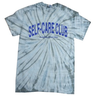 Self Care Club Eat Hydrate Exercise Sleep Tie-Dye T-Shirt