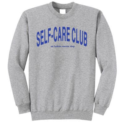 Self Care Club Eat Hydrate Exercise Sleep Tall Sweatshirt