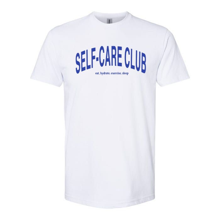 Self Care Club Eat Hydrate Exercise Sleep Softstyle CVC T-Shirt