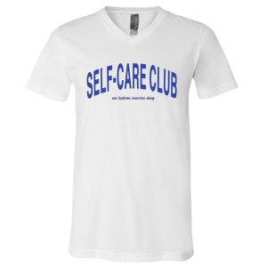 Self Care Club Eat Hydrate Exercise Sleep V-Neck T-Shirt