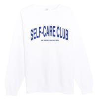 Self Care Club Eat Hydrate Exercise Sleep Premium Crewneck Sweatshirt