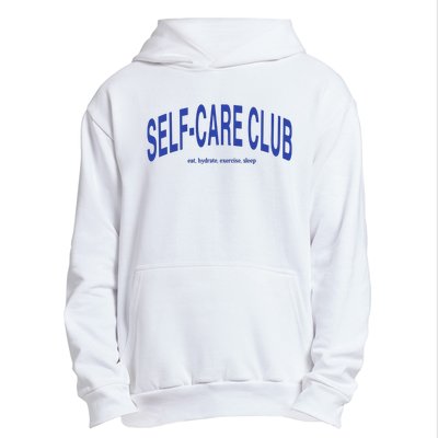 Self Care Club Eat Hydrate Exercise Sleep Urban Pullover Hoodie