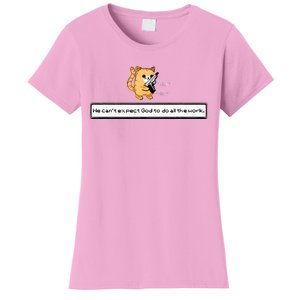 Squirt Click Click We CanT Expect God To Do All The Work Women's T-Shirt