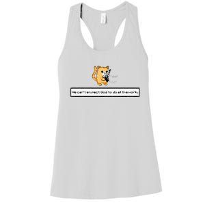 Squirt Click Click We CanT Expect God To Do All The Work Women's Racerback Tank