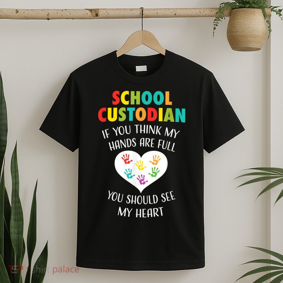 School Custodian Cute Heart Quote Janitor Appreciation Gift T-Shirt