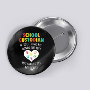 School Custodian Cute Heart Quote Janitor Appreciation Gift Button