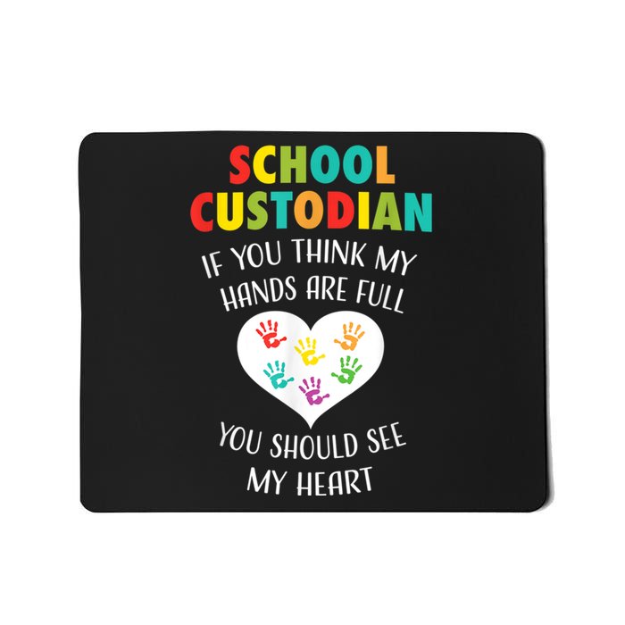 School Custodian Cute Heart Quote Janitor Appreciation Gift Mousepad