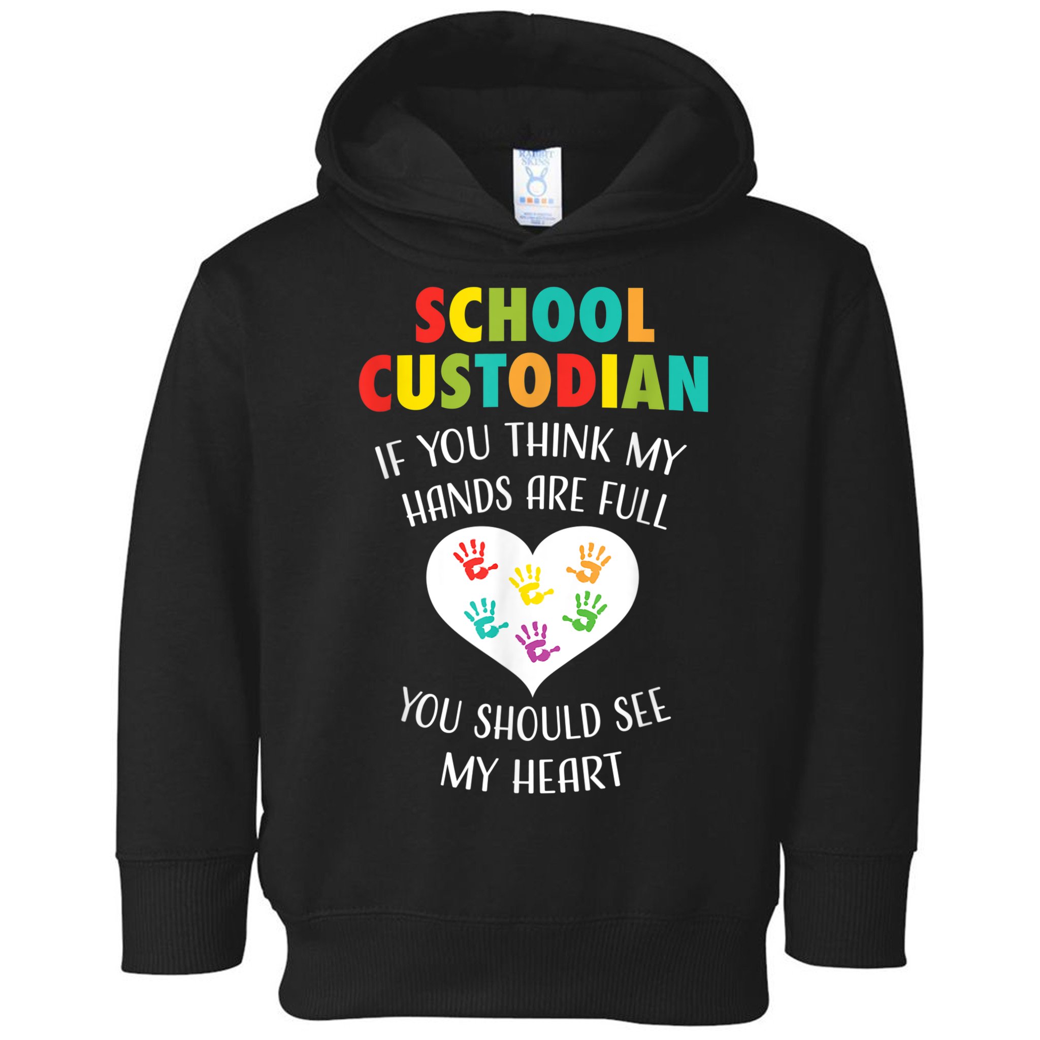 School Custodian Cute Heart Quote Janitor Appreciation Gift Toddler Hoodie